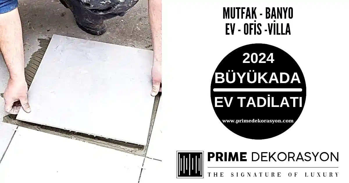 Buyukada-Ev-Tadilati-Dekorasyon-Fiyatlari-Mutfak-Banyo-Tadilati